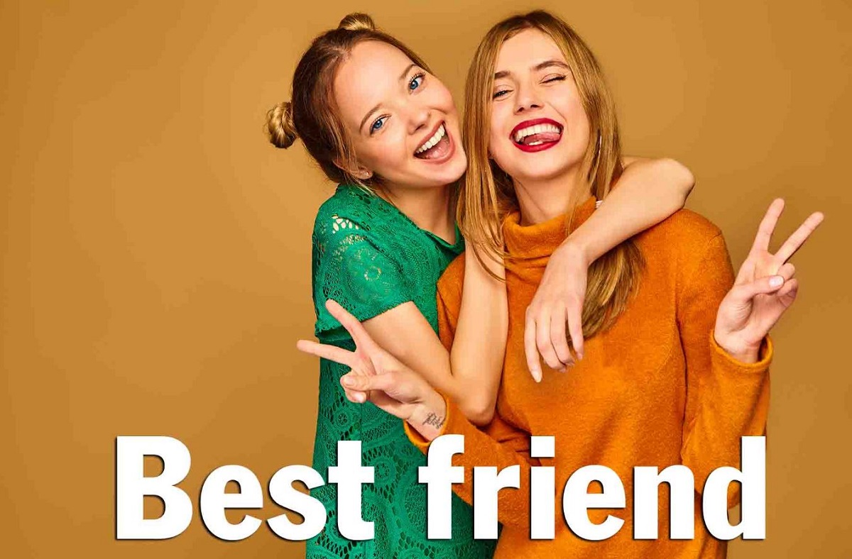 Best Friend là gì? Cách nhận biết một Best Friend đích thực