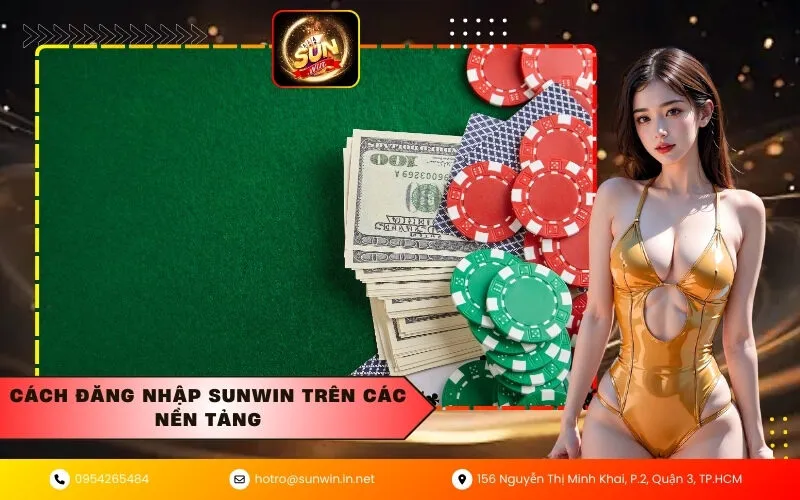Cách đăng nhập Sunwin trên các nền tảng