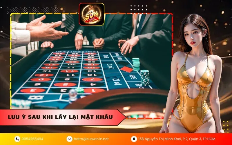Lưu ý sau khi lấy lại mật khẩu
