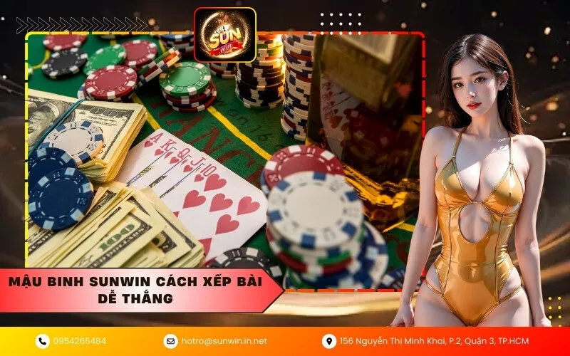 Mậu Binh Sunwin cách xếp bài dễ thắng