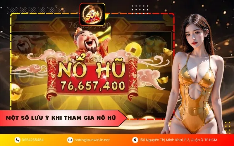 Một số lưu ý khi tham gia nổ hũ