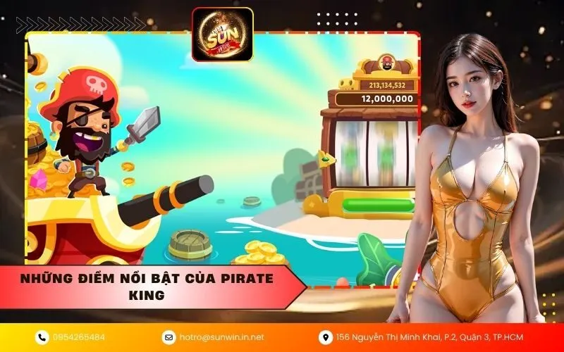 Những điểm nổi bật của Pirate King
