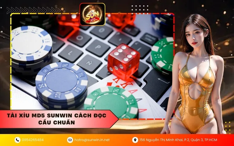 Tài xỉu MD5 Sunwin cách đọc cầu chuẩn